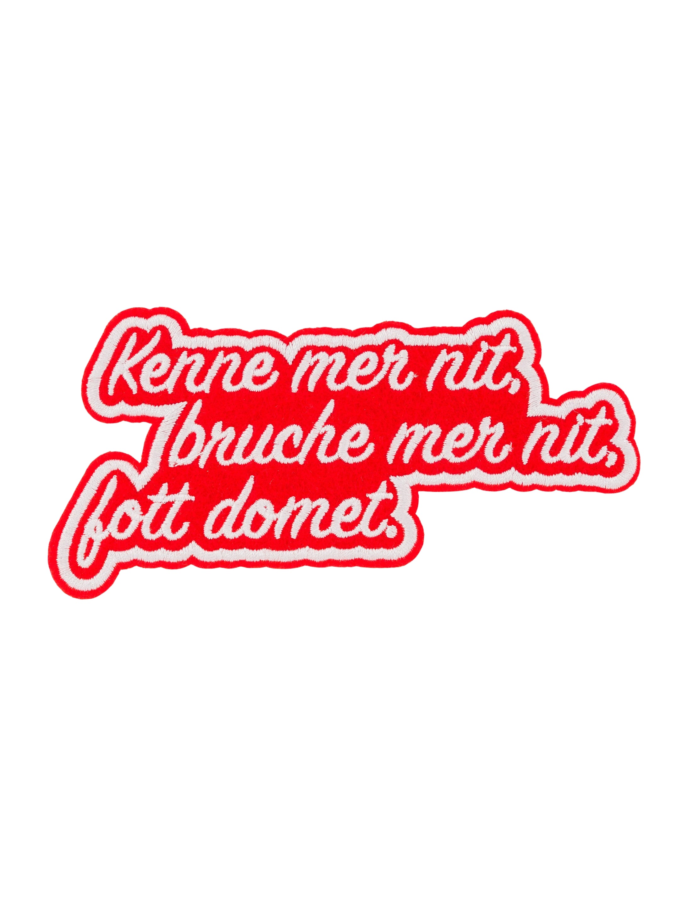 Bügelpatch Kenne mer nit, bruche mer nit, fott domet 13cm rot/weiß
